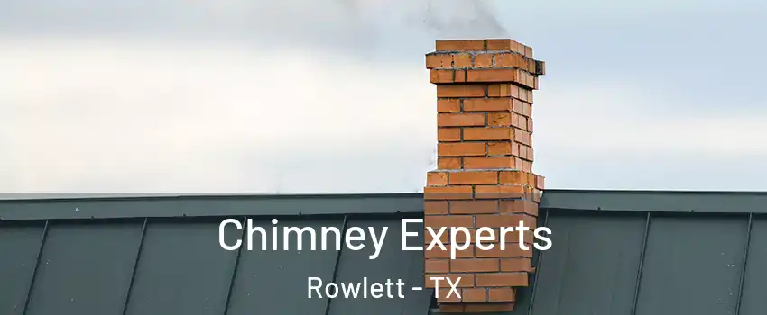 Chimney Experts Rowlett - TX