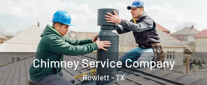  Chimney Service Company Rowlett - TX