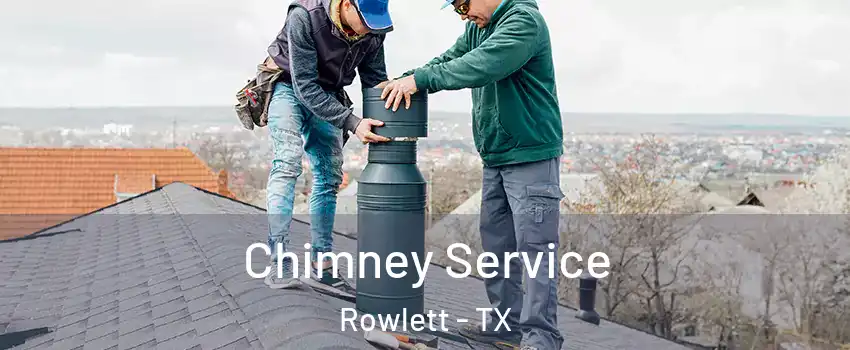  Chimney Service Rowlett - TX