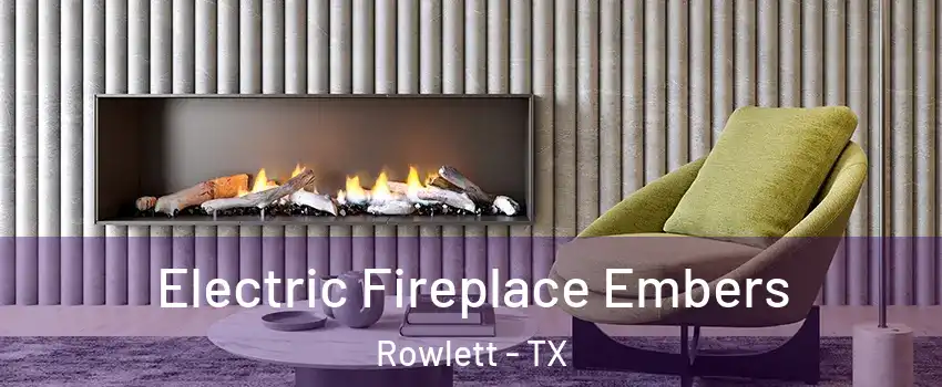  Electric Fireplace Embers Rowlett - TX