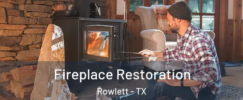  Fireplace Restoration Rowlett - TX