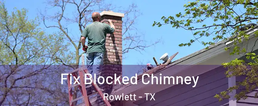  Fix Blocked Chimney Rowlett - TX